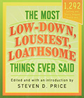 The Most Low-Down Things Ever Said