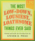 The Most Low-Down Things Ever Said